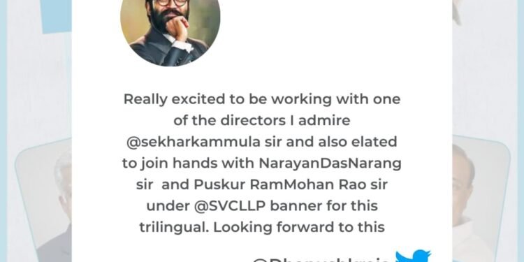 Tollywood Superstar Dhanush, Shekhar Kammula, FILM NEWS, Latest Telugu Movies, Telugu World Now,