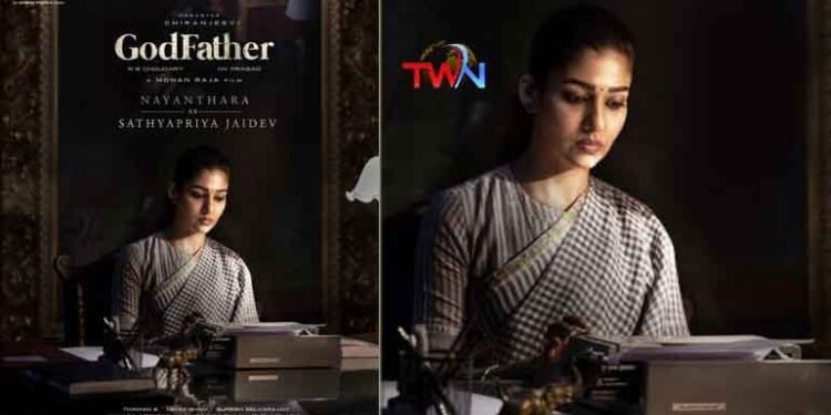 Nayanthara’s First Look As Sathyapriya Jaidev In Megastar Chiranjeevi –Mohan Raja - Konidela Productions And Super Good Films – GodFather,Telugu Golden TVv9 news telugu,www.teluguworldnow.com,my mix et,Telugu World news